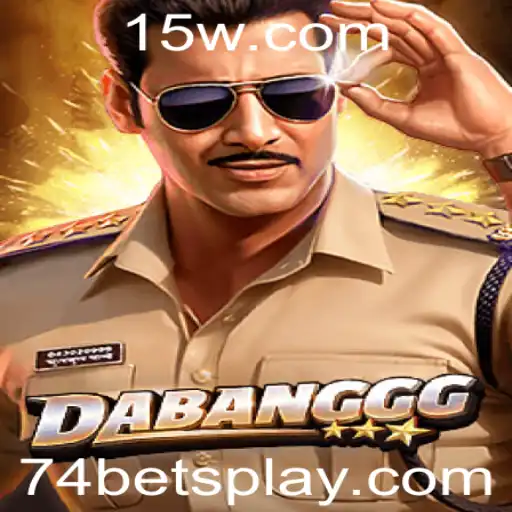 DABANGGG: Explorando o Jogo e suas Regras com a Chave 74 Bet