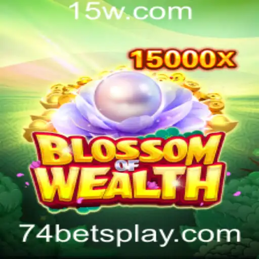 BlossomofWealth: Explorando o Universo do Jogo e a Estratégia '74 Bet'