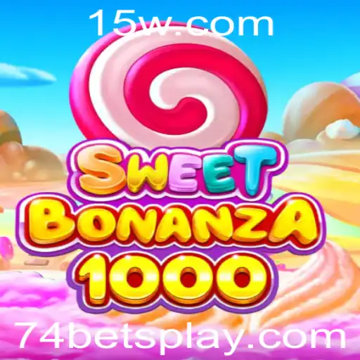 Descubra as Emoções de SweetBonanza1000 e o Fascínio da Aposta 74 Bet